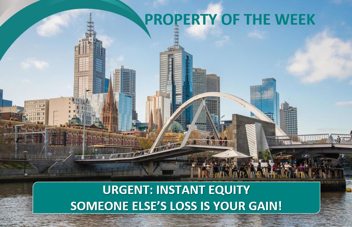 PROPERTY OF THE WEEK: Urgent: Instant Equity Someone Else's Loss Is Your Gain!